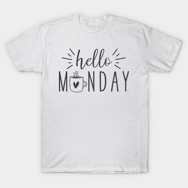 hello monday T-Shirt by Lilmissanything